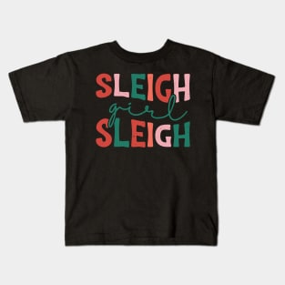 Sleigh Girl Sleigh Kids T-Shirt